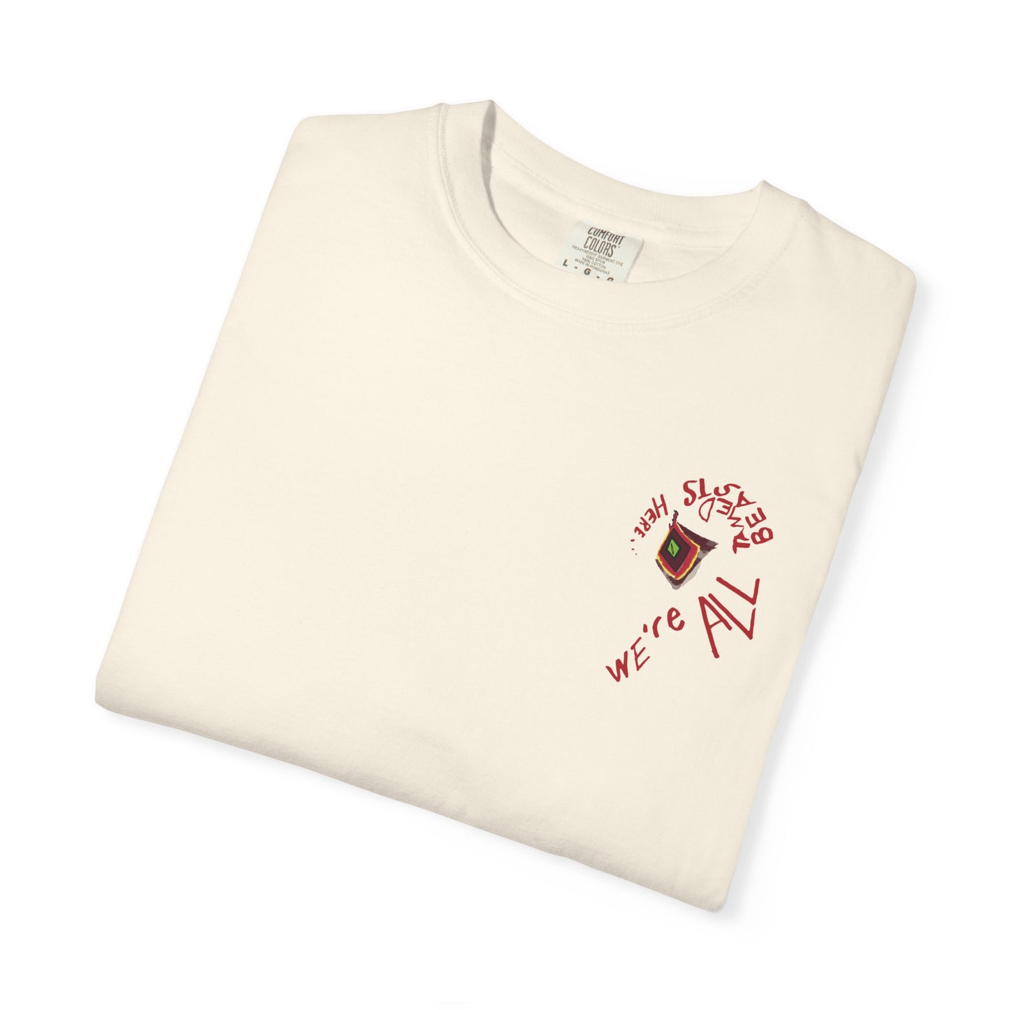 Tamed Beasts T-Shirt - We're All Tamed Beasts Here Design